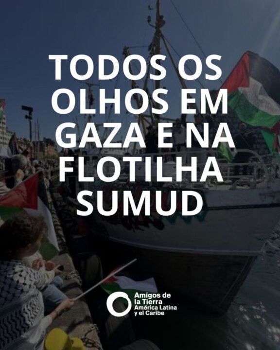 Todos os olhos em Gaza e na Flotilha Sumud