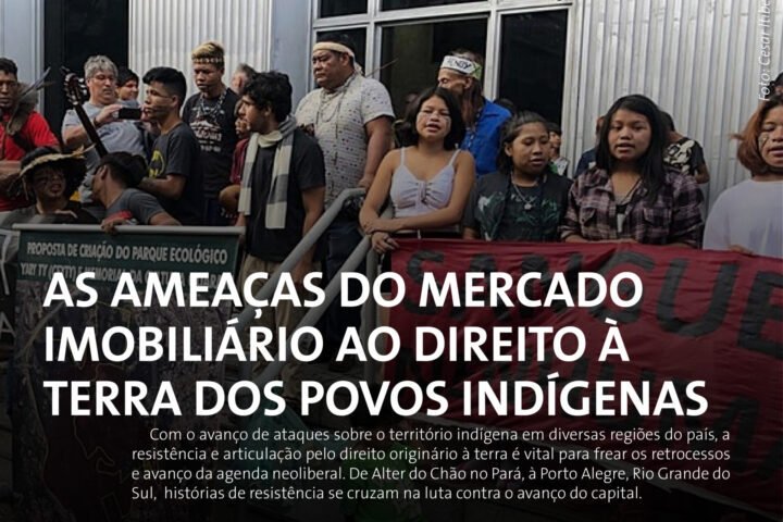 Artigo Brasil de Fato: As ameaças do mercado imobiliário ao direito à terra dos povos indígenas