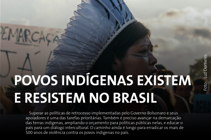Povos indígenas existem e resistem no Brasil