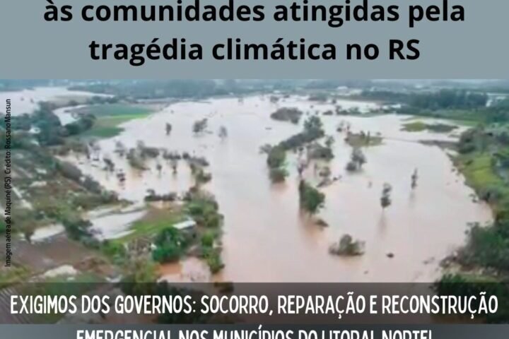 Nota de solidariedade às comunidades atingidas pela tragédia climática no RS