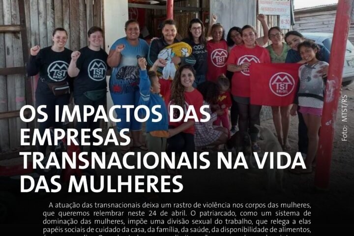 Os impactos das empresas transnacionais na vida das mulheres
