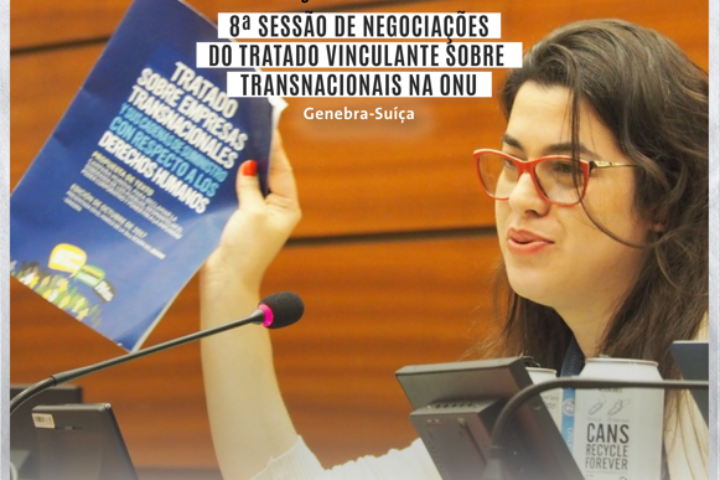 8ª Sessão de Negociações do Tratado Vinculante na ONU: “Tratado Azul”  é defendido pelas organizações e comunidades para responsabilizar as transnacionais