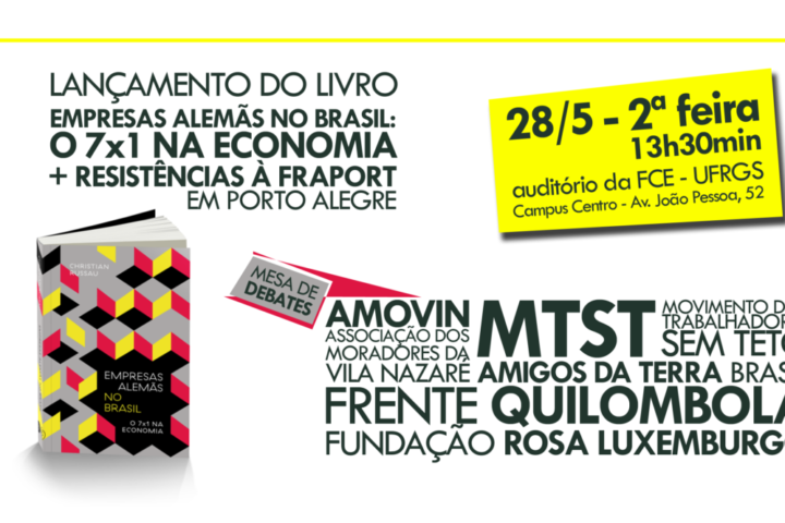 Lançamento do livro “Empresas alemãs no Brasil: o 7×1 na economia” + Resistências à Fraport em Porto Alegre